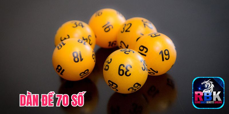 Mẹo Chơi Dàn Đề 70 Số Thắng Quanh Năm Từ Cao Thủ