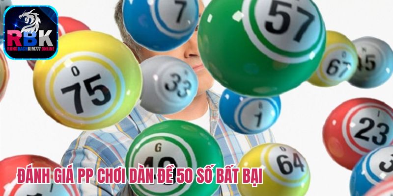 Dàn Đề 50 Số Bất Bại Là Gì? Có Nên Nuôi Hay Không