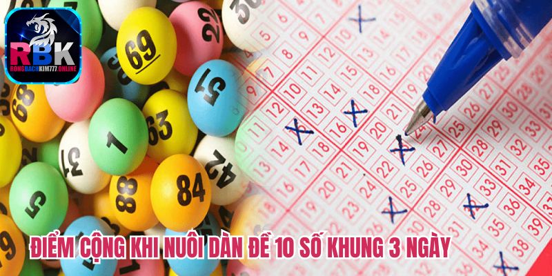 Dàn Đề 10 Số Khung 3 Ngày - Nuôi Lô Chỉ Lãi Không Lỗ  