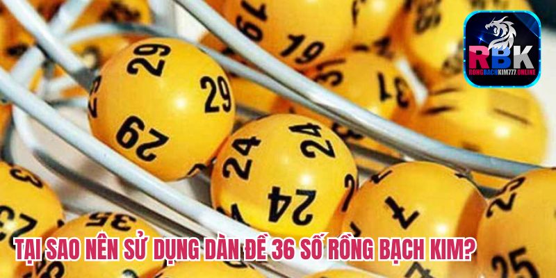 Dàn Đề 36 Số Rồng Bạch Kim Ăn Chắc, Đánh Quanh Năm 