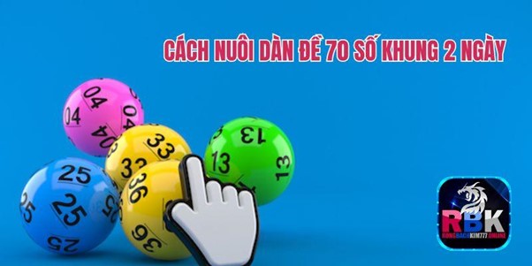 Nuôi Dàn Đề 70 Số Khung 2 Ngày Bách Trúng Bách Thắng