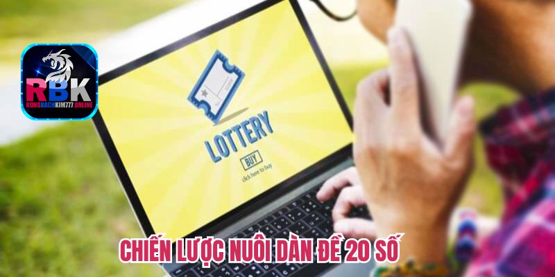 Nuôi Dàn Đề 20 Số - Cách Bắt Dàn Đề Bách Phát Bách Trúng