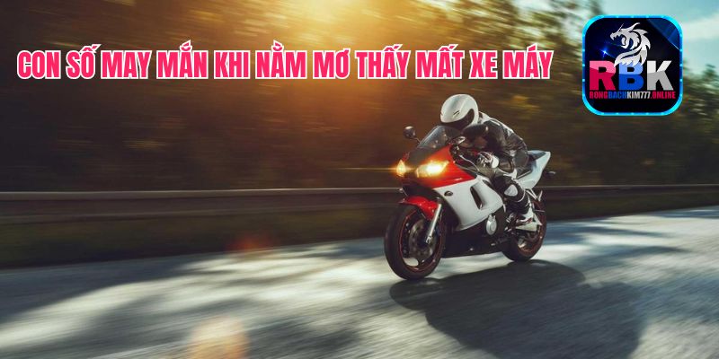 Nằm Mơ Thấy Mất Xe Máy: Điềm Báo và Con Số May Mắn