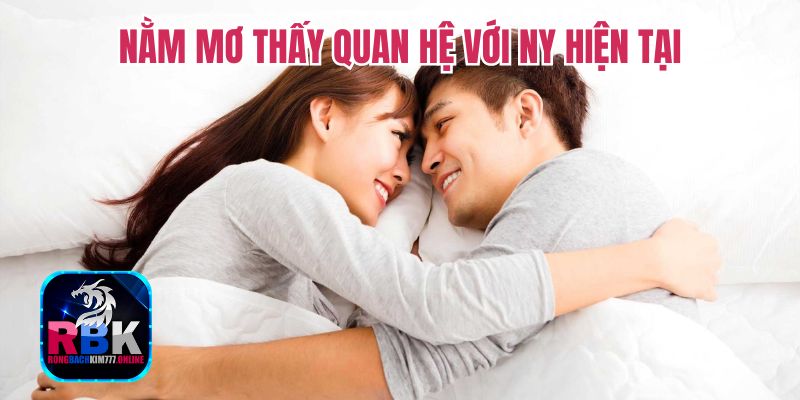 Điềm Báo Nằm Mơ Thấy Quan Hệ Và Con Số May Mắn