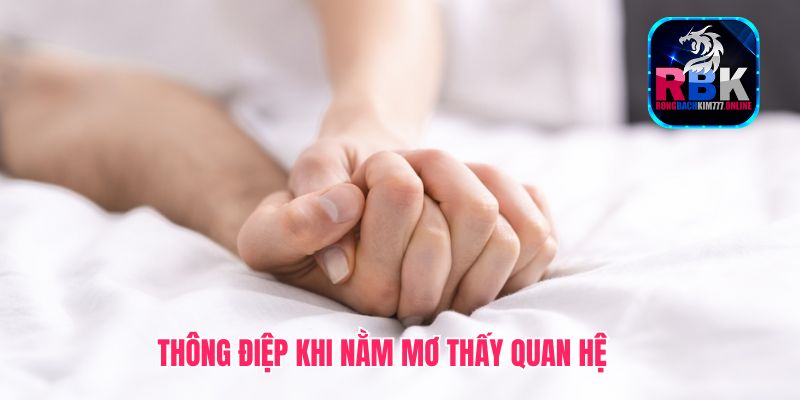 Điềm Báo Nằm Mơ Thấy Quan Hệ Và Con Số May Mắn