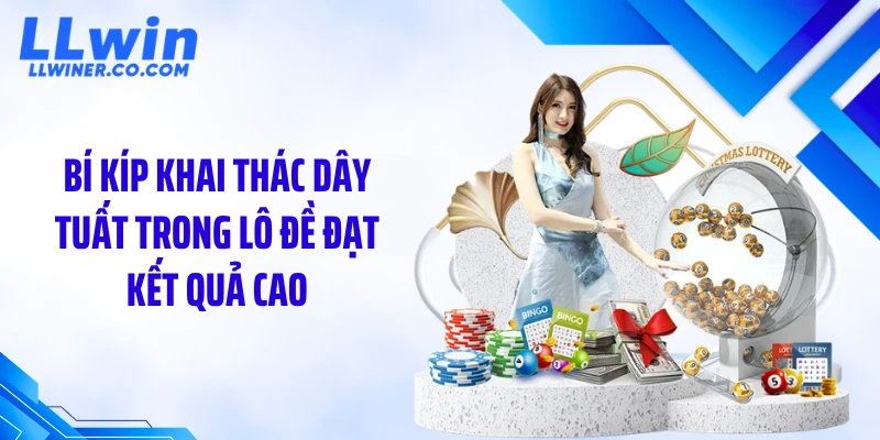 Dây Tuất Trong Lô Đề: Lộ Quy Luật Số Dễ Nổ Bất Ngờ Bí kíp khai thác dây tuất trong lô đề đạt kết quả cao
