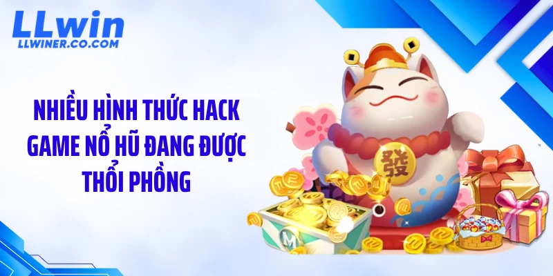 Hack Game Nổ Hũ: Sự Thật Phía Sau Các Tool Bị Thổi Phồng Nhiều hình thức hack game nổ hũ đang được thổi phồng